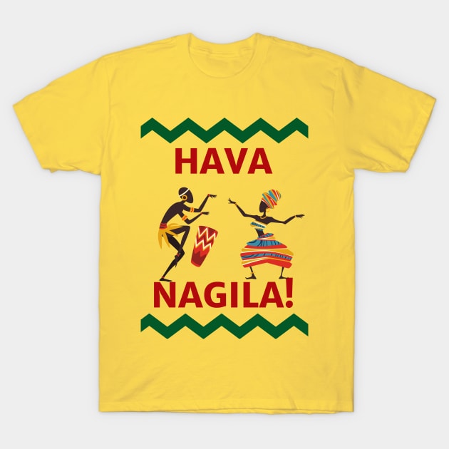 Hava Nagila T's Hoodies & Accessories T-Shirt by Jacob's Seed Podcast